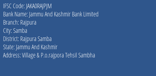 Jammu And Kashmir Bank Rajpura Branch Rajpura Samba IFSC Code JAKA0RAJPJM