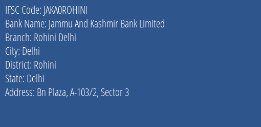 Jammu And Kashmir Bank Rohini Delhi Branch Rohini IFSC Code JAKA0ROHINI