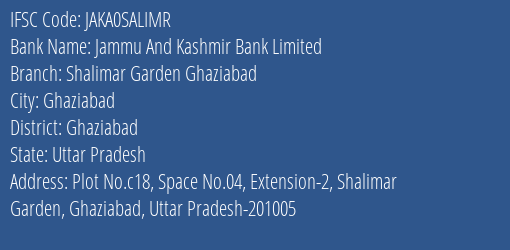 Jammu And Kashmir Bank Shalimar Garden Ghaziabad Branch Ghaziabad IFSC Code JAKA0SALIMR