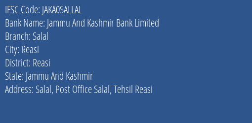 Jammu And Kashmir Bank Salal Branch Reasi IFSC Code JAKA0SALLAL