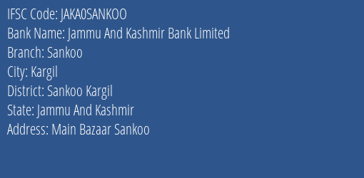 Jammu And Kashmir Bank Sankoo Branch Sankoo Kargil IFSC Code JAKA0SANKOO