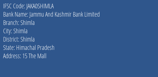 Jammu And Kashmir Bank Shimla Branch Shimla IFSC Code JAKA0SHIMLA