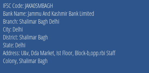 Jammu And Kashmir Bank Shalimar Bagh Delhi Branch Shalimar Bagh IFSC Code JAKA0SMBAGH