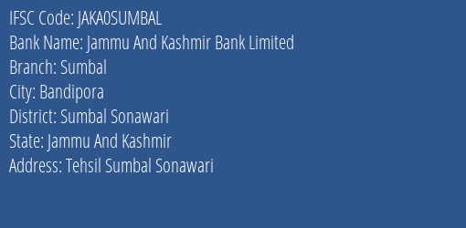 Jammu And Kashmir Bank Sumbal Branch Sumbal Sonawari IFSC Code JAKA0SUMBAL