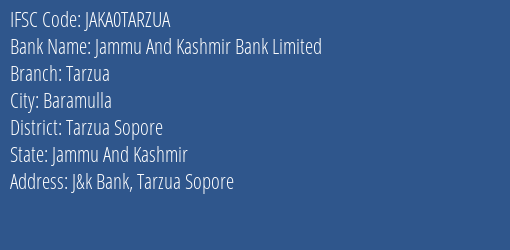 Jammu And Kashmir Bank Tarzua Branch Tarzua Sopore IFSC Code JAKA0TARZUA