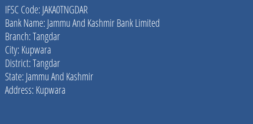 Jammu And Kashmir Bank Tangdar Branch Tangdar IFSC Code JAKA0TNGDAR