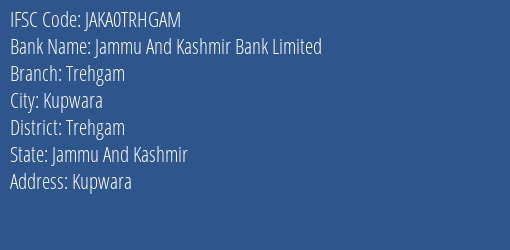 Jammu And Kashmir Bank Trehgam Branch Trehgam IFSC Code JAKA0TRHGAM