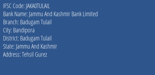 Jammu And Kashmir Bank Badugam Tulail Branch Badugam Tulail IFSC Code JAKA0TULAIL