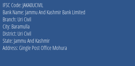 Jammu And Kashmir Bank Uri Civil Branch Uri Civil IFSC Code JAKA0UCIVIL