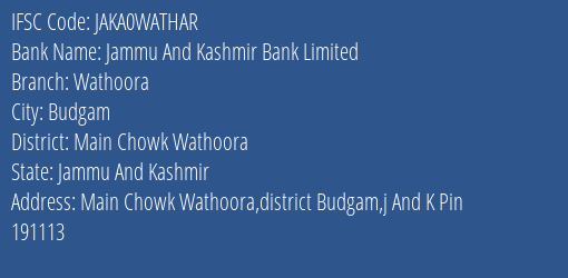 Jammu And Kashmir Bank Wathoora Branch Main Chowk Wathoora IFSC Code JAKA0WATHAR