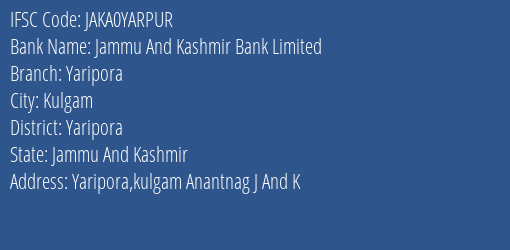 Jammu And Kashmir Bank Yaripora Branch Yaripora IFSC Code JAKA0YARPUR