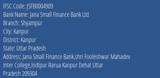 Jana Small Finance Bank Ltd Shyampur Branch, Branch Code 004909 & IFSC Code JSFB0004909