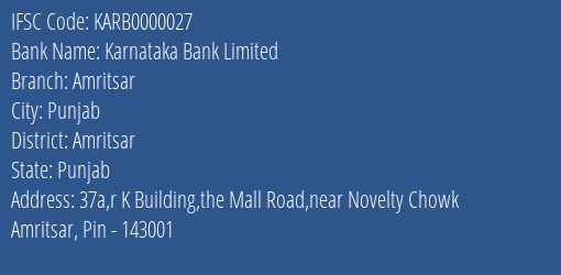 Karnataka Bank Amritsar Branch Amritsar IFSC Code KARB0000027