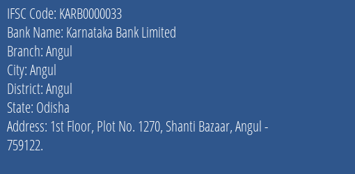 Karnataka Bank Angul Branch Angul IFSC Code KARB0000033