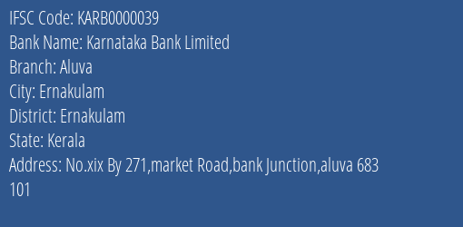 Karnataka Bank Limited Aluva Branch, Branch Code 000039 & IFSC Code KARB0000039