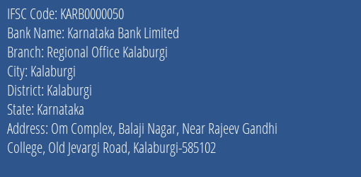 Karnataka Bank Regional Office Kalaburgi Branch Kalaburgi IFSC Code KARB0000050