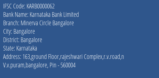 Karnataka Bank Minerva Circle Bangalore Branch Bangalore IFSC Code KARB0000062