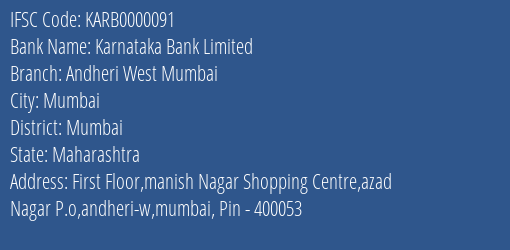 Karnataka Bank Andheri West Mumbai Branch Mumbai IFSC Code KARB0000091