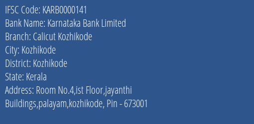 Karnataka Bank Calicut Kozhikode Branch Kozhikode IFSC Code KARB0000141