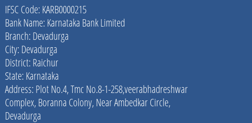 Karnataka Bank Devadurga Branch Raichur IFSC Code KARB0000215