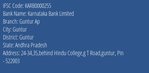 Karnataka Bank Guntur Ap Branch Guntur IFSC Code KARB0000255