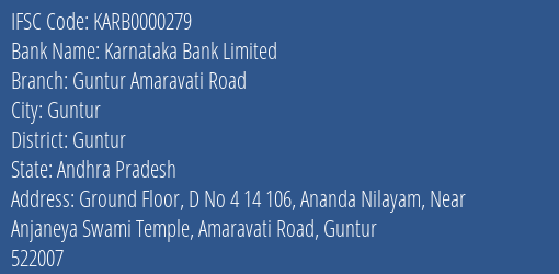 Karnataka Bank Guntur Amaravati Road Branch Guntur IFSC Code KARB0000279