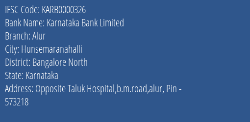 Karnataka Bank Alur Branch Bangalore North IFSC Code KARB0000326