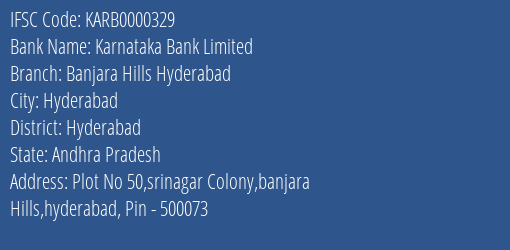 Karnataka Bank Banjara Hills Hyderabad Branch Hyderabad IFSC Code KARB0000329