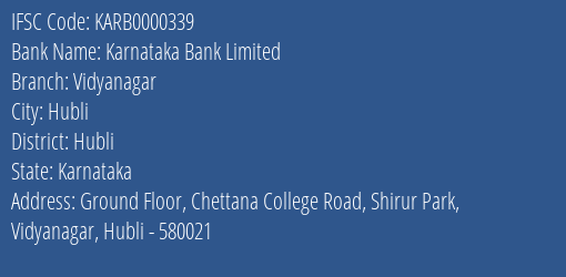 Karnataka Bank Vidyanagar Branch Hubli IFSC Code KARB0000339
