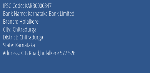 Karnataka Bank Holalkere Branch Chitradurga IFSC Code KARB0000347