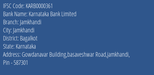 Karnataka Bank Jamkhandi Branch Bagalkot IFSC Code KARB0000361