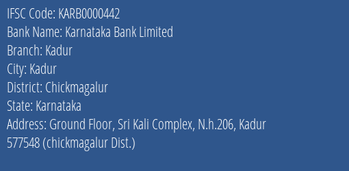 Karnataka Bank Limited Kadur Branch, Branch Code 000442 & IFSC Code Karb0000442