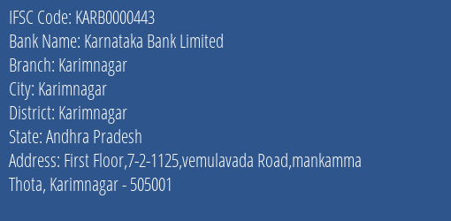 Karnataka Bank Karimnagar Branch Karimnagar IFSC Code KARB0000443