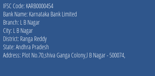 Karnataka Bank L B Nagar Branch Ranga Reddy IFSC Code KARB0000454