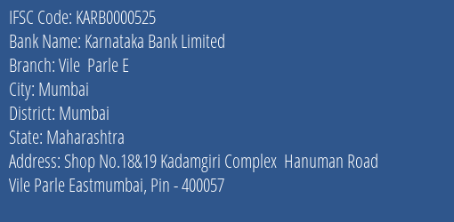 Karnataka Bank Vile Parle E Branch Mumbai IFSC Code KARB0000525