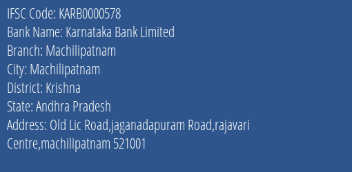 Karnataka Bank Machilipatnam Branch Krishna IFSC Code KARB0000578