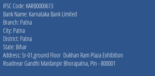 Karnataka Bank Patna Branch Patna IFSC Code KARB0000613