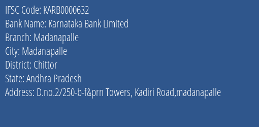 Karnataka Bank Madanapalle Branch Chittor IFSC Code KARB0000632