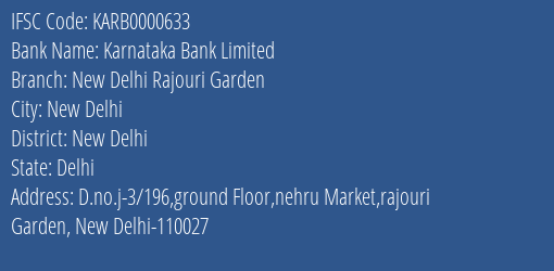 Karnataka Bank New Delhi Rajouri Garden Branch New Delhi IFSC Code KARB0000633