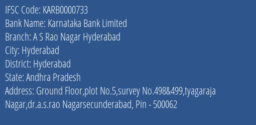 Karnataka Bank A S Rao Nagar Hyderabad Branch Hyderabad IFSC Code KARB0000733