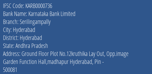 Karnataka Bank Serilingampally Branch Hyderabad IFSC Code KARB0000736