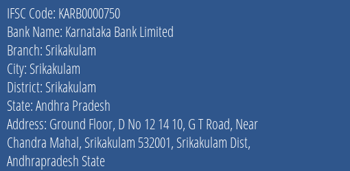 Karnataka Bank Srikakulam Branch Srikakulam IFSC Code KARB0000750