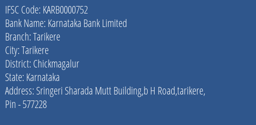 Karnataka Bank Limited Tarikere Branch, Branch Code 000752 & IFSC Code Karb0000752