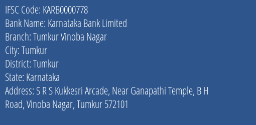 Karnataka Bank Tumkur Vinoba Nagar Branch Tumkur IFSC Code KARB0000778