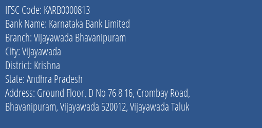 Karnataka Bank Vijayawada Bhavanipuram Branch Krishna IFSC Code KARB0000813