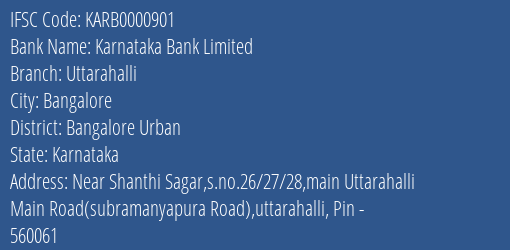 Karnataka Bank Uttarahalli Branch Bangalore Urban IFSC Code KARB0000901