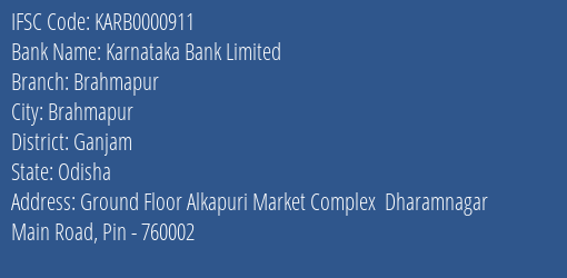 Karnataka Bank Brahmapur Branch Ganjam IFSC Code KARB0000911