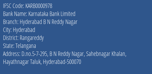 Karnataka Bank Hyderabad B N Reddy Nagar Branch Rangareddy IFSC Code KARB0000978