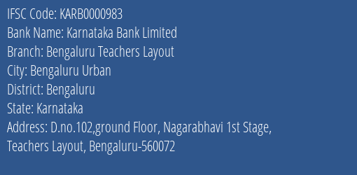Karnataka Bank Bengaluru Teachers Layout Branch Bengaluru IFSC Code KARB0000983