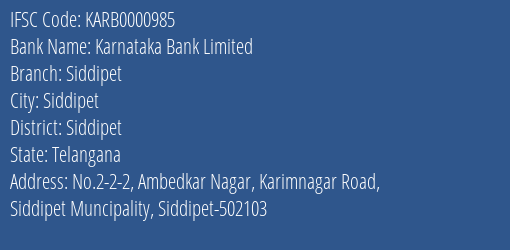 Karnataka Bank Siddipet Branch Siddipet IFSC Code KARB0000985